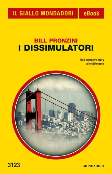 I dissimulatori (Il Giallo Mondadori) - Bill Pronzini