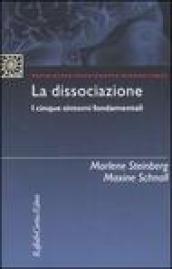 La dissociazione. I cinque sintomi fondamentali