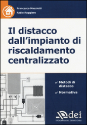 Il distacco dall impianto di riscaldamento centralizzato