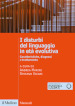 I disturbi del linguaggio in età evolutiva. Caratteristiche, diagnosi e trattamento