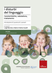 I disturbi del linguaggio. Caratteristiche, valutazione, trattamento