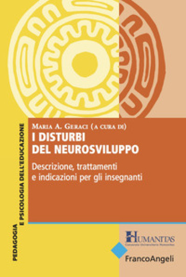 I disturbi del neurosviluppo. Descrizione, trattamenti e indicazioni per gli insegnanti