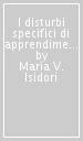 I disturbi specifici di apprendimento a scuola. La formazione degli insegnamenti