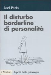 Il disturbo borderline di personalità