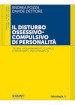 Il disturbo ossessivo-compulsivo di personalità. Teoria, inquadramento clinico e intervento psicoterapico