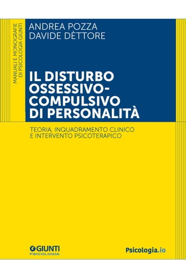 Il disturbo ossessivo-compulsivo di personalità - Andrea Pozza - Davide Dèttore