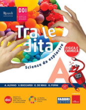 Tra le dita. Scienze da esplorare. Per la Scuola media. Con e-book. Con espansione online. Vol. A-B-C-D