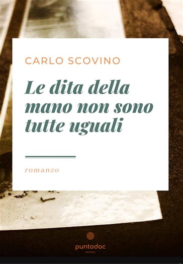 Le dita della mano non sono tutte uguali - Carlo Scovino