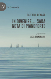 In divenire... sarà nota di pianoforte