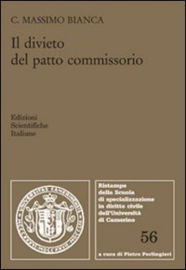 Il divieto del patto commissorio - Cesare Massimo Bianca