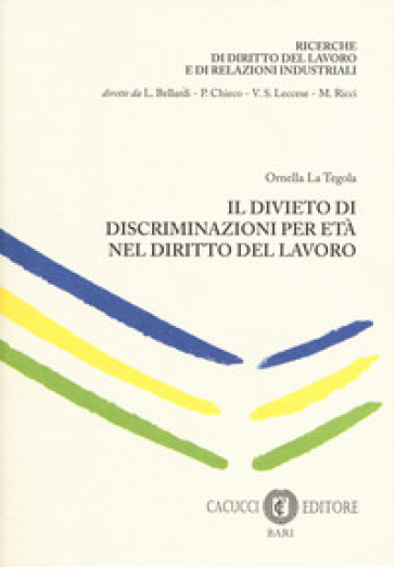 Il divieto di discriminazione per età nel diritto del lavoro - Ornella La Tegola