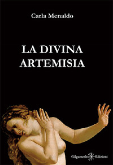 La divina Artemisia. Ediz. integrale. Con Libro in brossura - Carla Menaldo