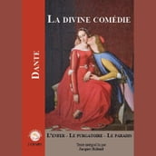 La divine comédie : l Enfer, le Purgatoire, le Paradis