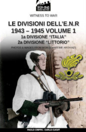 Le divisioni dell E.N.R. 1943-1945. Nuova ediz.. 1.