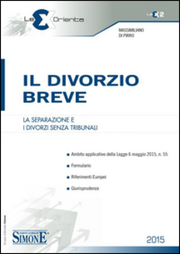 Il divorzio breve. La separazione e i divorzi senza tribunale - Massimiliano Di Pirro