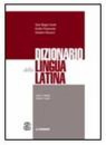 Il dizionario della lingua latina - Gian Biagio Conte - Giuliano Ranucci - Emilio Pianezzola