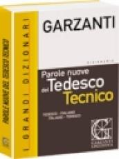 Il dizionario delle parole nuove del tedesco tecnico. Tedesco-italiano, italiano-tedesco