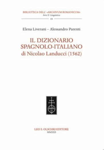 Il dizionario spagnolo-italiano di Nicolao Landucci (1562). Ediz