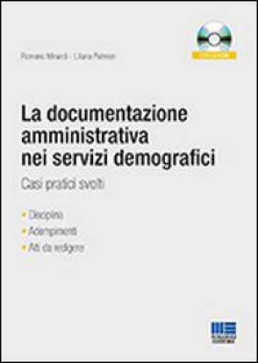 La documentazione amministrativa nei servizi demografici. Casi pratici svolti. Con CD-ROM - Romano Minardi - Liliana Palmieri