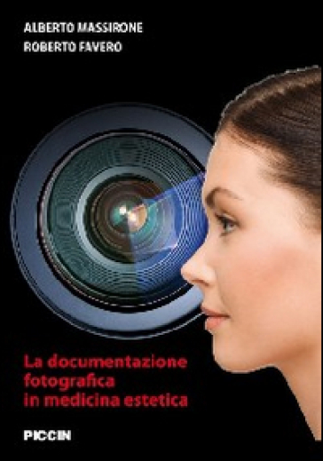 La documentazione fotografica in medicina estetica - Alberto Massirone