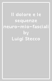 Il dolore e le sequenze neuro-mio-fasciali