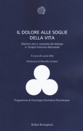 Il dolore alle soglie della vita. Dilemmi etici e necessità del dialogo in terapia intensiva neonatale