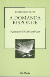 A domanda risponde. I quaderni di Cristiani Oggi. 2.