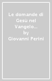 Le domande di Gesù nel Vangelo di Marco. Approccio pragmatico: ricorrenze, uso e funzioni