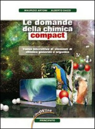 Le domande della chimica. Compact. Per le Scuole superiori. Con espansione online - Maurizio Artoni - Alberto Dazzi