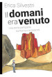 Il domani era venuto. Una storia partigiana tra Roma e le Dolomiti