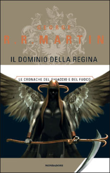 Il dominio della Regina. Le cronache del ghiaccio e del fuoco. 8. - George R.R. Martin