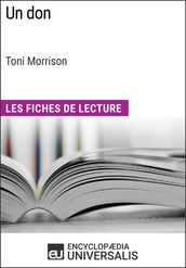 Un don de Toni Morrison (Les Fiches de Lecture d Universalis)