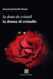 La dona de cristall. La donna di cristallo