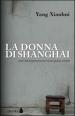 La donna di Shanghai. Voci dai sopravvissuti a un gulag cinese