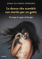 La donna che scambiò suo marito per un gatto