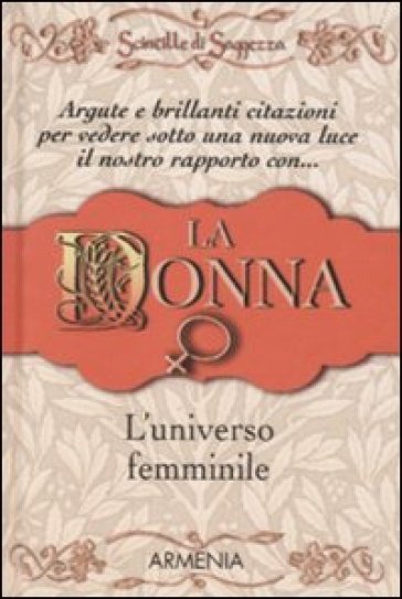 La donna, l'universo femminile. Scintille di saggezza