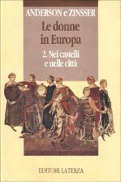 Le donne in Europa. 2.Nei castelli e nelle città