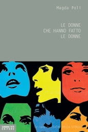 Le donne che hanno fatto le donne