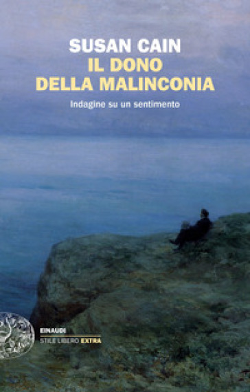 Il dono della malinconia. Indagine su un sentimento - Susan Cain