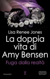 La doppia vita di Amy Bensen. Fuga dalla realtà