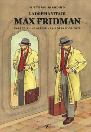 La doppia vita di Max Fridman: Rapsodia ungherese-La porta d'Oriente - Vittorio Giardino