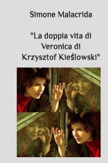 La doppia vita di Veronica di Krzysztof Kie?lowski - Simone Malacrida