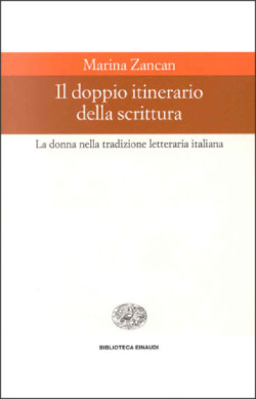 Il doppio itinerario della scrittura - Marina Zancan