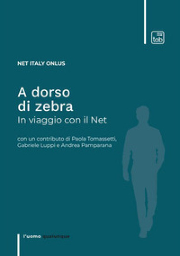 A dorso di zebra. In viaggio con il Net - Onlus Net Italy