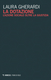 La dotazione. L azione sociale oltre la giustizia