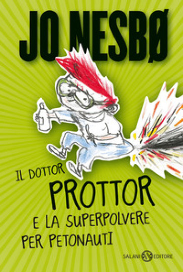 Il dottor Prottor e la superpolvere per petonauti - Jo Nesbø