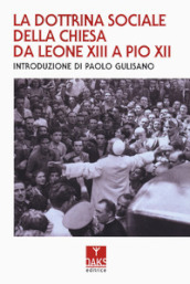 La dottrina sociale della Chiesa da Leone XIII a Pio XII