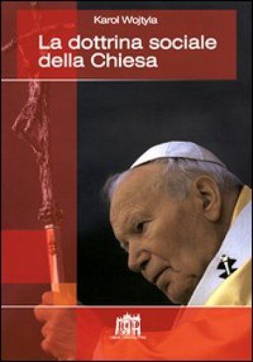 dottrina sociale della Chiesa - Giovanni Paolo II (papa)