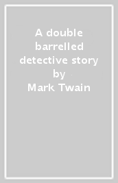 A double barrelled detective story