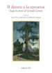 Il dovere e la speranza. Saggi in onore di Gerardo Cunico